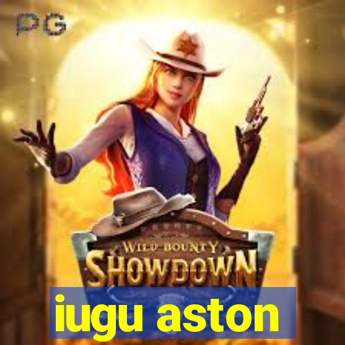 iugu aston